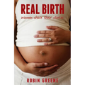 Real Birth: Women Share Their Stories - Paperback