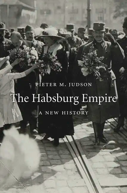 The Habsburg Empire: A New History - Paperback