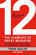12: The Elements of Great Managing - Hardcover