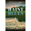 Haint Blues: Strange tales from the American South - Paperback