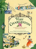Very Charleston: A Celebration of History, Culture, and Lowcountry Charm - Hardcover