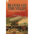 Blood on the Veldt: the Anglo-Zulu War of 1879 - Paperback