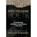 Neo-Hellene Poets: An Anthology of Modern Greek Poetry: 1750-2018 - Paperback