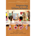 Improving Urban Schools: Equity and Access in K-12 Stem Education for All Students - Paperback