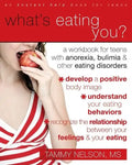 What's Eating You?: A Workbook for Teens with Anorexia, Bulimia, and Other Eating Disorders - Paperback