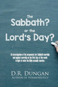 The Sabbath? or the Lord's Day?: An investigation of the arguments for Sabbath-worship and against worship on the first day of the week in light of wh - Paperback