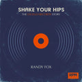 Shake Your Hips: The Excello Records Story - Paperback