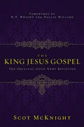 The King Jesus Gospel: The Original Good News Revisited - Paperback