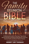 The Family Reunion Bible: Explore - Fellowship - Give Thanks - Hardcover