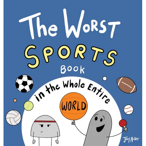 The Worst Sports Book in the Whole Entire World - Hardcover