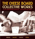The Cheese Board: Collective Works: Bread, Pastry, Cheese, Pizza [A Baking Book] - Paperback