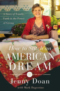 How to Stitch an American Dream: A Story of Family, Faith and the Power of Giving - Hardcover