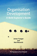 Organisation Development: A Bold Explorer's Guide - Paperback