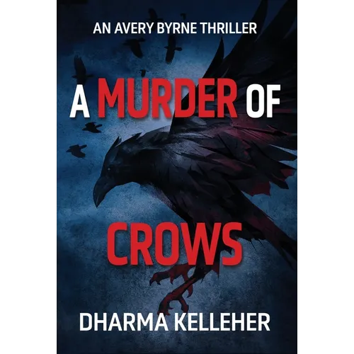 A Murder of Crows: An Avery Byrne Thriller - Hardcover