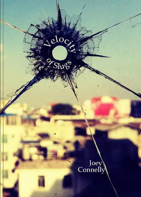 The Velocity of Slugs - Paperback