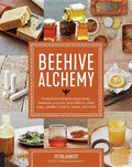 Beehive Alchemy: Projects and Recipes Using Honey, Beeswax, Propolis, and Pollen to Make Soap, Candles, Creams, Salves, and More - Paperback