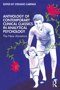 Anthology of Contemporary Clinical Classics in Analytical Psychology: The New Ancestors - Paperback