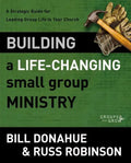 Building a Life-Changing Small Group Ministry Softcover - Paperback