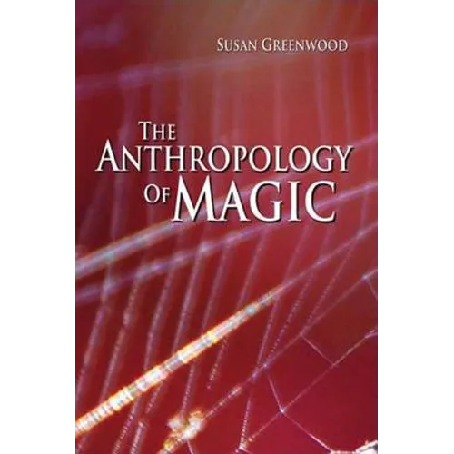 The Anthropology of Magic - Paperback