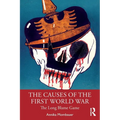 The Causes of the First World War: The Long Blame Game - Paperback