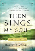 Then Sings My Soul Special Edition Softcover - Paperback