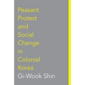 Peasant Protest and Social Change in Colonial Korea - Paperback