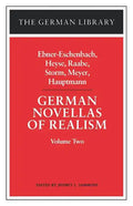 German Novellas of Realism: Ebner-Eschenbach, Heyse, Raabe, Storm, Meyer, Hauptmann: Volume Two - Paperback