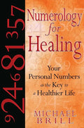 Numerology for Healing: Your Personal Numbers as the Key to a Healthier Life - Paperback