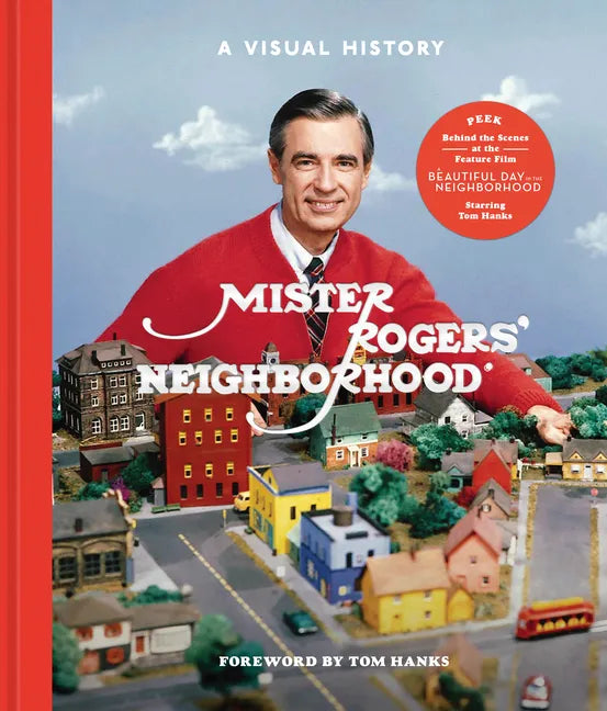 Mister Rogers' Neighborhood: A Visual History - Hardcover