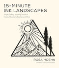 15-Minute Ink Landscapes: Simple, Striking, Soothing Lineart of Forests, Mountains, Beaches and More - Paperback
