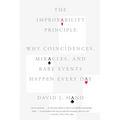 The Improbability Principle: Why Coincidences, Miracles, and Rare Events Happen Every Day - Paperback