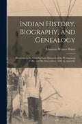 Indian History, Biography, and Genealogy: Pertaining to the Good Sachem Massasoit of the Wampanoag Tribe, and His Descendants: With an Appendix - Paperback