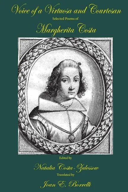 Voice of a Virtuosa and Courtesan: Selected Poems of Margherita Costa - Paperback