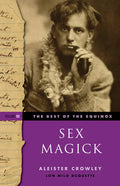The Best of the Equinox, Sex Magick: Volume III - Paperback