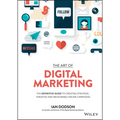The Art of Digital Marketing: The Definitive Guide to Creating Strategic, Targeted, and Measurable Online Campaigns - Hardcover