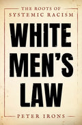 White Men's Law: The Roots of Systemic Racism - Hardcover