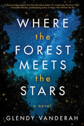 Where the Forest Meets the Stars - Hardcover