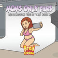 Moms Only fans: New Beginnings From Difficult Choices - Paperback