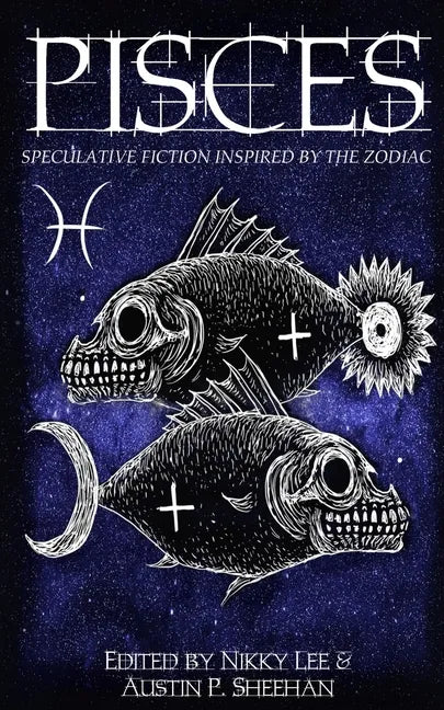 Pisces: Speculative Fiction Inspired by the Zodiac - Paperback