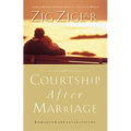 Courtship After Marriage: Romance Can Last a Lifetime - Paperback