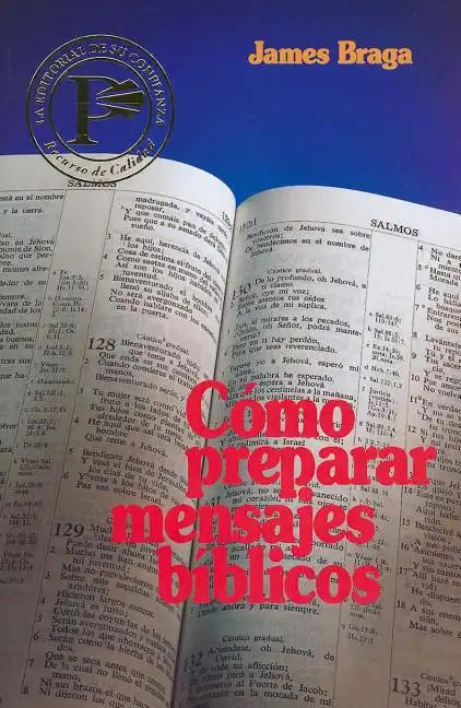 Cómo Preparar Mensajes Bíblicos = How to Prepare Bible Messages - Paperback