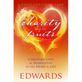 Charity and its Fruits: Christian Love As Manifested in the Heart and Life - Paperback