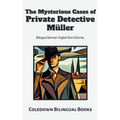 The Mysterious Cases of Private Detective M?ler: Bilingual German-English Short Stories - Paperback