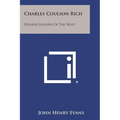 Charles Coulson Rich: Pioneer Builder of the West - Paperback