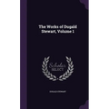 The Works of Dugald Stewart, Volume 1 - Hardcover