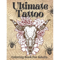 Ultimate Tattoo Coloring Book For Adults: Tattoo Coloring Book For Beginners With Beautifu Modern Tattoo Designs - Paperback