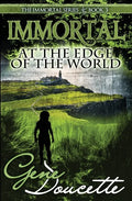 Immortal at the Edge of the World - Paperback