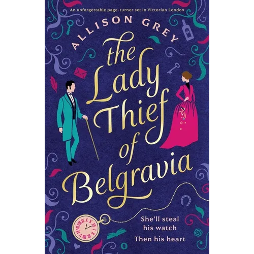 The Lady Thief of Belgravia: A swoon-worthy Victorian historical romance novel - Paperback