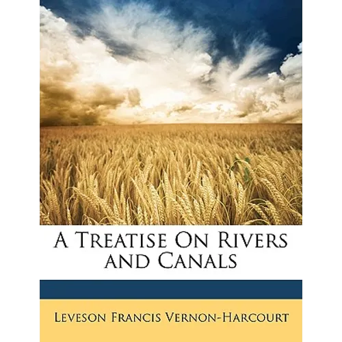 A Treatise on Rivers and Canals - Paperback