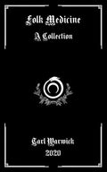 Folk Medicine: A Collection - Paperback